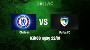 Nhận Định Bóng Đá Chelsea Vs Pafos Fc